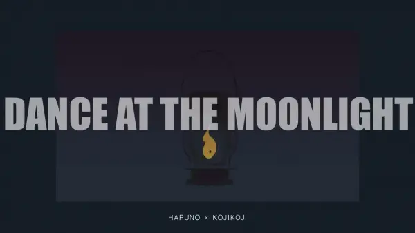 Dance at the Moonlight feat. kojikoji